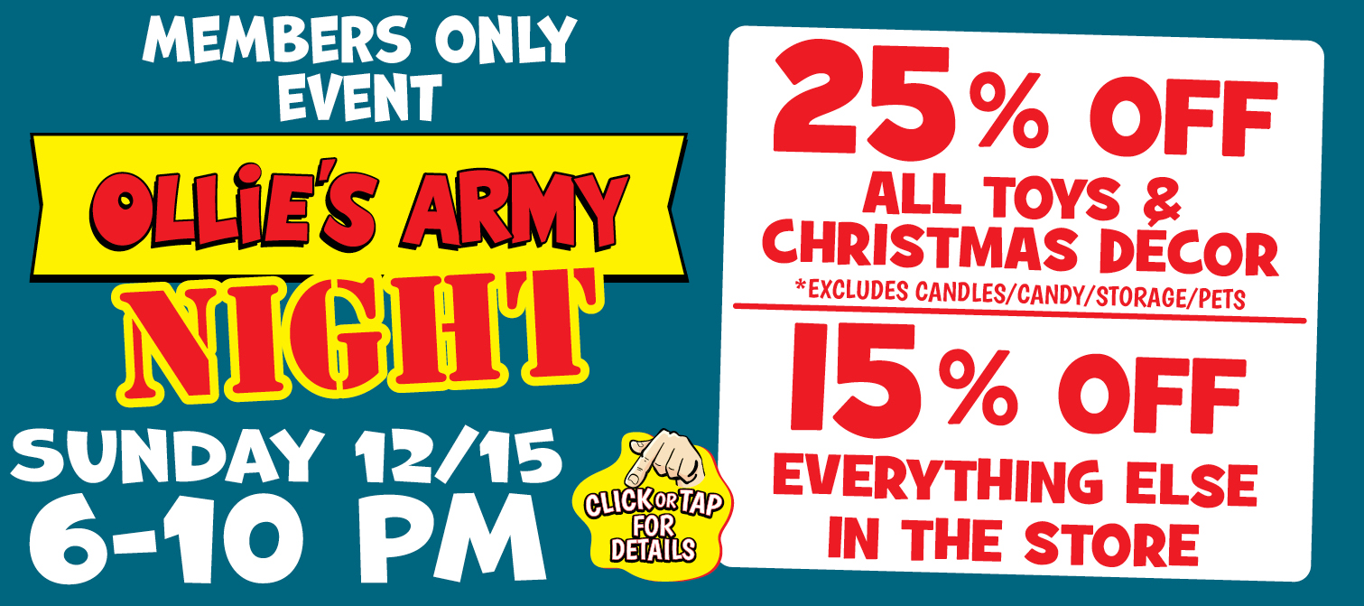 Ollie's Army Night is our BIGGEST Savings Event of the Year!