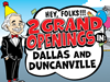 2 New GRAND OPENINGS in Dallas