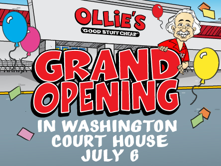 Washington Court House OH Grand Opening 7/6 Ollie #39 s Bargain Outlet